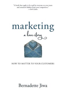 Buy Marketing: A Love Story: How to Matter to Your Customers in Egypt