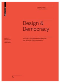 Buy Design & Democracy: Activist Thoughts and Examples for Political Empowerment in UAE