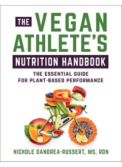 Buy The Vegan Athlete's Nutrition Handbook: The Essential Guide for Plant-Based Performance in UAE