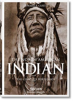 اشتري North American Indian The Complete Portfolios by Edward S. Curtis Hardcover في الامارات