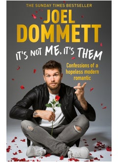 Buy It's Not Me, It's Them : Confessions of a hopeless modern romantic - THE SUNDAY TIMES BESTSELLER in Saudi Arabia