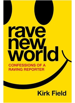 Buy Rave New World: Confessions of a Raving Reporter in UAE