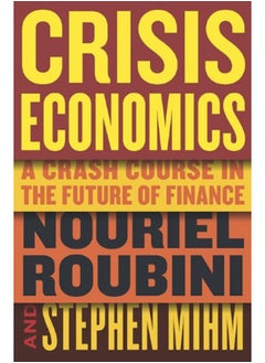 اشتري Crisis Economics: A Crash Course in the Future of Finance في الامارات