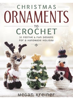 Buy Christmas ornaments to crochet: 31 festive and fun-to-make designs for a handmade holiday in UAE