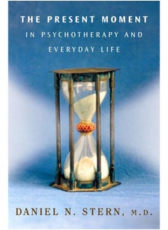 Buy The Present Moment in Psychotherapy and Everyday Life in UAE