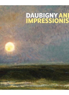 اشتري Daubigny and Impressionism في السعودية