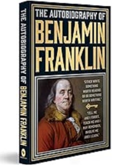 Buy The Autobiography of Benjamin Franklin (Deluxe Hardbound Edition) - Autobiography of Founding Fathers of USA | Anecdotes on Colonial American History and Revolution in UAE