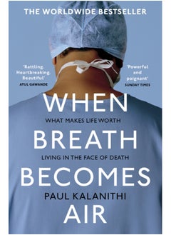 اشتري When Breath Becomes Air : The ultimate moving life-and-death story في السعودية