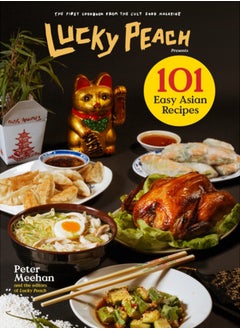 Buy Lucky Peach Presents 101 Easy Asian Recipes : The First Cookbook from the Cult Food Magazine in UAE