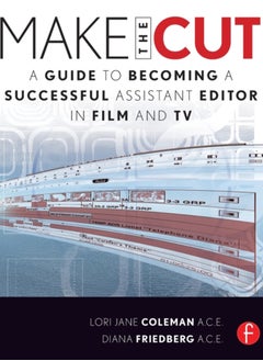 Buy Make the Cut : A Guide to Becoming a Successful Assistant Editor in Film and TV in Saudi Arabia