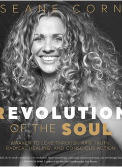 اشتري Revolution of the Soul : Awaken to Love Through Raw Truth, Radical Healing, and Conscious Action في السعودية