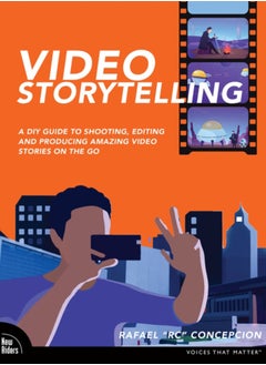 Buy Video Storytelling Projects : A DIY Guide to Shooting, Editing and Producing Amazing Video Stories on the Go in Saudi Arabia