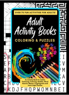 اشتري Adult Activity Books Coloring and Puzzles Over 70 Fun Activities for Adults في الامارات