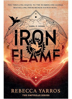 Buy Iron Flame: THE THRILLING SEQUEL TO THE NUMBER ONE GLOBAL BESTSELLING PHENOMENON FOURTH WING (The Empyrean) in UAE