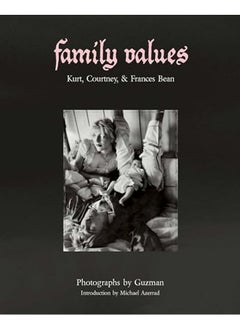 Buy Family Values Kurt Cobain Courtney Love And Frances Bean in UAE