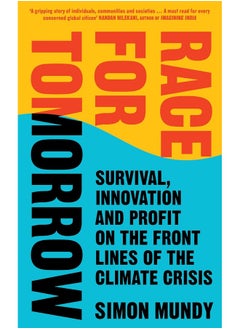 Buy Race for Tomorrow: Survival, Innovation and Profit on the Front Lines of the Climate Crisis in UAE