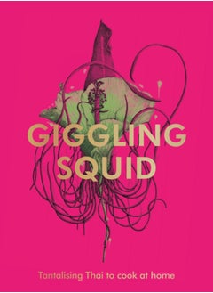 اشتري The Giggling Squid Cookbook : Tantalising Thai Dishes to Enjoy Together في السعودية