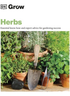 اشتري Grow Herbs : Essential Know-how and Expert Advice for Gardening Success في السعودية