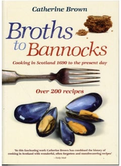 اشتري Broths to Bannocks : Cooking in Scotland 1690 to the Present Day في الامارات