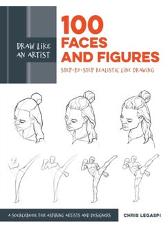 Buy Draw Like an Artist: 100 Faces and Figures : Step-by-Step Realistic Line Drawing *A Sketching Guide for Aspiring Artists and Designers* Volume 1 in UAE