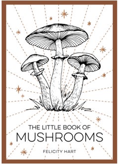 Buy The Little Book of Mushrooms : An Introduction to the Wonderful World of Mushrooms in UAE