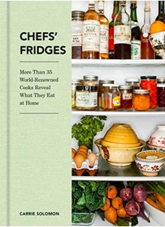 اشتري Chefs Fridges More Than 35 Worldrenowned Cooks Reveal What They Eat At Home by Solomon, Carrie - Moore, Adrian Hardcover في الامارات