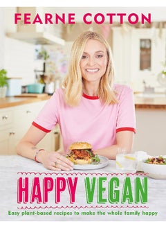 اشتري Happy Vegan: Easy plant-based recipes to make the whole family happy في الامارات