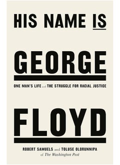 اشتري His Name Is George Floyd: WINNER OF THE PULITZER PRIZE IN NON-FICTION في الامارات