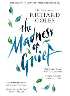 اشتري The Madness of Grief: A Memoir of Love and Loss في الامارات