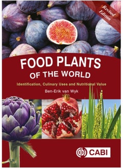 Buy Food Plants of the World : Identification, Culinary Uses and Nutritional Value in UAE