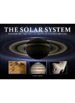 اشتري The Solar System : Exploring the Sun, Planets and their Moons في الامارات