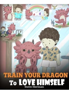 اشتري Train Your Dragon To Love Himself A Dragon Book To Give Children Positive Affirmations A Cute Chil في الامارات