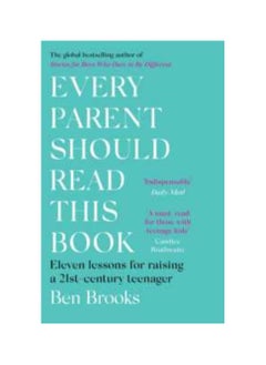 Buy Every Parent Should Read This Book : Eleven lessons for raising a 21st-century teenager Paperback in UAE