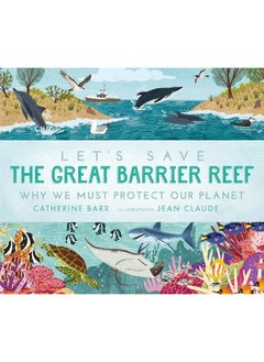 Buy Let's Save the Great Barrier Reef: Why we must protect our planet in UAE