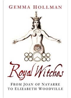 اشتري Royal Witches : From Joan of Navarre to Elizabeth Woodville في السعودية