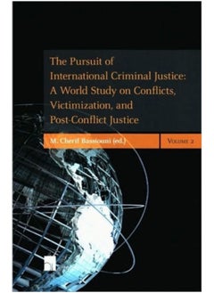 Buy The Pursuit Of International Criminal Justice : A World Study On Conflicts, Victimization, And Post-Conflict Justice - Paperback in Saudi Arabia