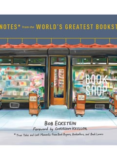 اشتري Footnotes from the World's Greatest Bookstores : True Tales and Lost Moments from Book Buyers, Booksellers, and Book Lovers في السعودية