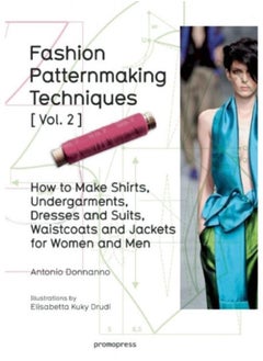 اشتري Fashion Patternmaking Techniques: Women/Men How to Make Shirts, Undergarments, Dresses and Suits, Waistcoats, Men's Jackets : Volume 2 في الامارات