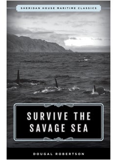 Buy Survive the Savage Sea : Sheridan House Maritime Classics in Saudi Arabia