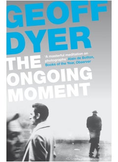 Buy The Ongoing Moment : A Book About Photographs in UAE