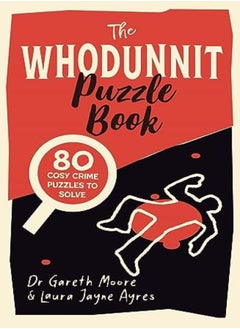 Buy The Whodunnit Puzzle Book: Over 80 Cosy Crimes To Solve in UAE