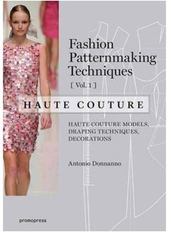 اشتري Fashion Patternmaking Techniques: Haute Couture, Vol. 1 في الامارات