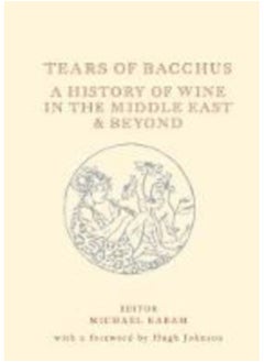 اشتري Tears of Bacchus : A History of Wine in the Arab World في الامارات