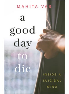 Buy A Good Day to Die: Inside a suicidal mind in UAE