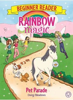 Buy Rainbow Magic Beginner Reader: Pet Parade in UAE