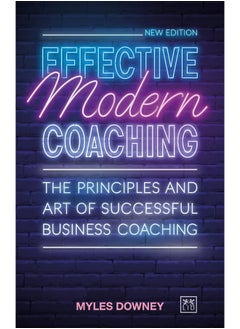 اشتري Effective Modern Coaching: The principles and art of successful business coaching في الامارات