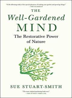 اشتري The Well-Gardened Mind: The Restorative Power of Nature في الامارات