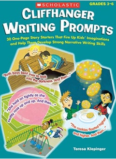 اشتري Cliffhanger Writing Prompts: 30 One-Page Story Starters That Fire Up Kids' Imaginations and Help The في الامارات