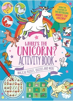 Buy Wheres The Unicorn? Activity Book Magical Puzzles Quizzes And More by Currell-Williams, Imogen - Santillan, Jorge - Moran, Paul Paperback in UAE