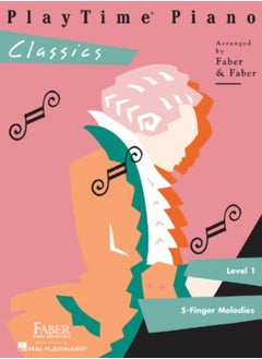 Buy Playtime Piano Classics Level 1 by Faber, Nancy - Faber, Randall Paperback in UAE